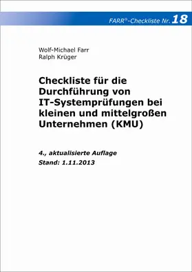 Krüger / Farr |  Checkliste 18 für die Durchführung von IT-Systemprüfungen bei kleinen und mittelgroßen Unternehmen (KMU) | Buch |  Sack Fachmedien