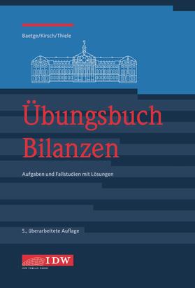 Baetge / Kirsch / Thiele | Übungsbuch Bilanzen | Buch | 978-3-8021-1986-6 | sack.de