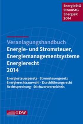  Veranlagungshandbuch Energie- und Stromsteuer, Energiemanagementsysteme und Energierecht 2014 | Buch |  Sack Fachmedien