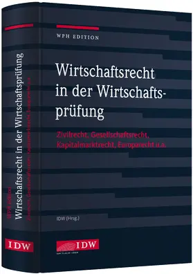 Institut der Wirtschaftsprüfer in Deutschland e.V. |  Wirtschaftsrecht in der Wirtschaftsprüfung | Buch |  Sack Fachmedien
