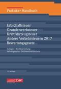  Praktiker-Handbuch Erbschaftsteuer, Grunderwerbsteuer, Kraftfahrzeugsteuer, Andere Verkehrsteuern 2017 Bewertungsgesetz | Buch |  Sack Fachmedien