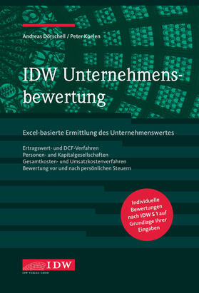 Dörschell / Koelen / Institut der Wirtschaftsprüfer in Deutschland e.V. | IDW Unternehmensbewertung | Sonstiges | 978-3-8021-2103-6 | sack.de