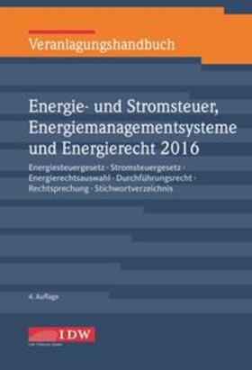  Veranlagungshandbuch Energie- und Stromsteuer, Energiemanagementsysteme und Energierecht 2016 | Buch |  Sack Fachmedien