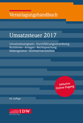 Institut der Wirtschaftsprüfer | Veranlagungshandbuch Umsatzsteuer 2017 | Medienkombination | 978-3-8021-2154-8 | sack.de