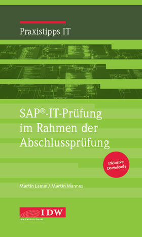 Lamm / Mannes / Schneider | SAP®-IT-Prüfung im Rahmen der Abschlussprüfung | Buch | 978-3-8021-2447-1 | sack.de
