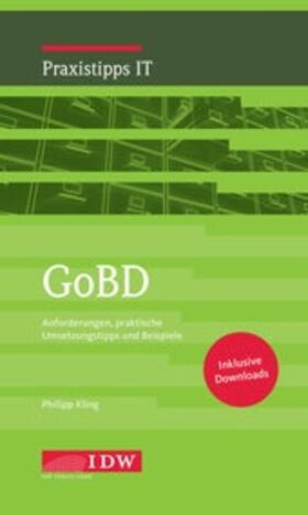 Kling / Institut der Wirtschaftsprüfer in Deutschland e.V. |  Kling, GoBD | Buch |  Sack Fachmedien