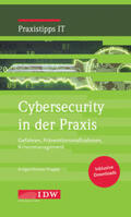 Krüger / Simon / Trappe |  Cybersecurity in der Praxis | Buch |  Sack Fachmedien