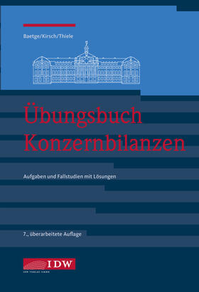 Baetge / Kirsch / Thiele | Übungsbuch Konzernbilanzen | Buch | 978-3-8021-2472-3 | sack.de