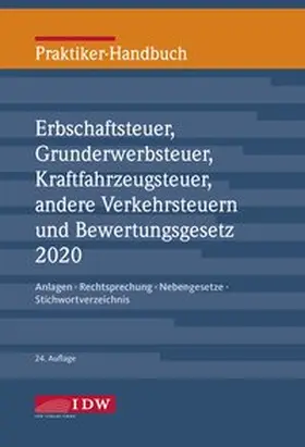  Praktiker-Handbuch Erbschaftsteuer, Grunderwerbsteuer, Kraftfahrzeugsteuer, Andere Verkehrsteuern 2020 Bewertungsgesetz | Buch |  Sack Fachmedien
