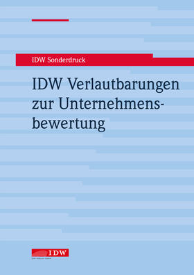 Institut der Wirtschaftsprüfer in Deutschland e.V. | IDW Verlautbarungen zur Unternehmensbewertung | Buch | 978-3-8021-2492-1 | sack.de