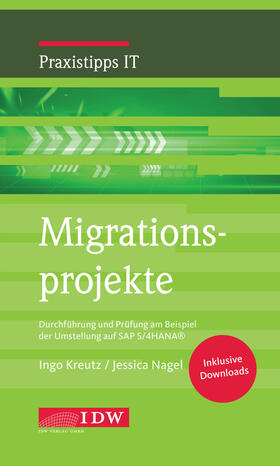 Kreutz / Institut der Wirtschaftsprüfer in Deutschland e.V. / Nagel |  Migrationsprojekte | Buch |  Sack Fachmedien