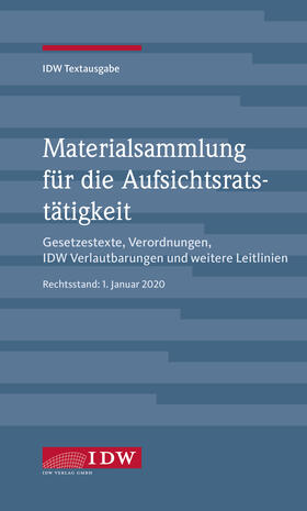 Institut der Wirtschaftsprüfer in Deutschland e.V. | IDW, Materialsammlung für die Aufsichtsratstätigkeit | Buch | 978-3-8021-2506-5 | sack.de