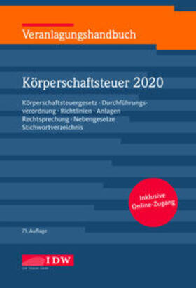 Institut der Wirtschaftsprüfer in Deutschland e.V. | Veranlagungshandbuch Körperschaftsteuer 2020 | Medienkombination | 978-3-8021-2524-9 | sack.de