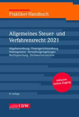 Institut der Wirtschaftsprüfer in Deutschland e.V. | Praktiker-Handbuch Allgemeines Steuer-und Verfahrensrecht 2021 | Medienkombination | 978-3-8021-2529-4 | sack.de