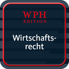 Wirtschaftsrecht in der Wirtschaftsprüfung - WPH Edition | IDW Verlag | Datenbank | sack.de