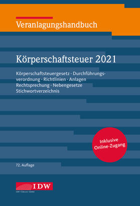 Institut der Wirtschaftsprüfer in Deutschland e.V. | Veranlagungshandbuch Körperschaftsteuer 2021 | Medienkombination | 978-3-8021-2597-3 | sack.de