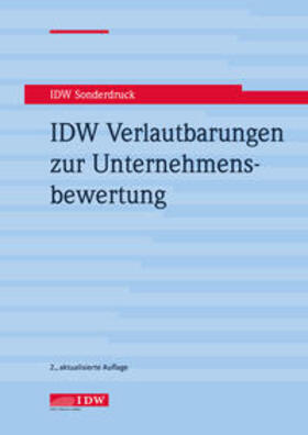 Institut der Wirtschaftsprüfer in Deutschland e.V. | IDW Verlautbarungen zur Unternehmensbewertung | Buch | sack.de