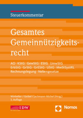 Geibel / Winheller / Jachmann-Michel |  Gesamtes Gemeinnützigkeitsrecht, 3. Auflage | Buch |  Sack Fachmedien