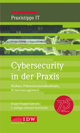 Krüger / Trappe / Samrock |  Cybersecurity in der Praxis, 2. Auflage | Buch |  Sack Fachmedien