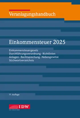 IDW Verlag / Mohaupt |  Veranlagungshandbuch Einkommensteuer 2025, 77.Auflage | Buch |  Sack Fachmedien