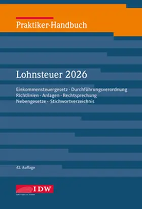 IDW Verlag / Schaffhausen / Niermann |  Praktiker-Handbuch Lohnsteuer 2026, 42.Auflage | Buch |  Sack Fachmedien