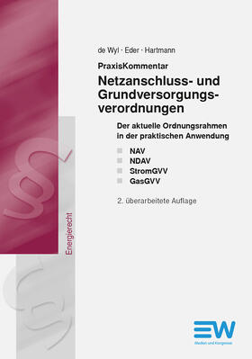 de Wyl / Eder / Hartmann | PraxisKommentar Netzanschluss- und Grundversorgungsverordnungen | Buch | 978-3-8022-1146-1 | sack.de