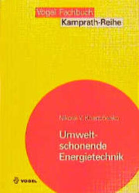 Khartchenko | Umweltschonende Energietechnik | Buch | 978-3-8023-1587-9 | sack.de