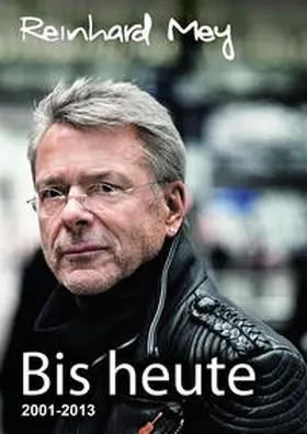 Mey |  Bis heute - Reinhard Mey Bd. 3 | Buch |  Sack Fachmedien