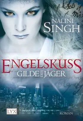 Singh | Gilde der Jäger - Engelskuss | Buch | 978-3-8025-8274-5 | www.sack.de