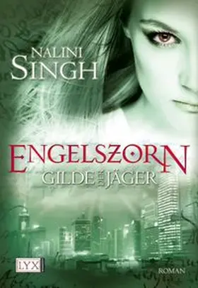 Singh | Gilde der Jäger - Engelszorn | Buch | 978-3-8025-8275-2 | www.sack.de