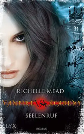 Mead |  Vampire Academy - Seelenruf | Buch |  Sack Fachmedien