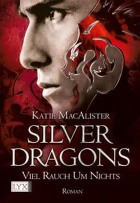 MacAlister |  Silver Dragons 02. Viel Rauch um Nichts | Buch |  Sack Fachmedien