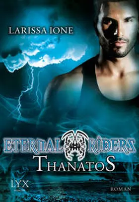 Ione | Eternal Riders 03. Thanatos | Buch | 978-3-8025-8552-4 | www.sack.de