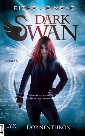 Mead |  Dark Swan - Dornenthron | eBook | Sack Fachmedien