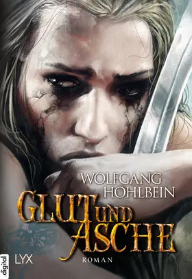 Hohlbein |  Die Chronik der Unsterblichen - Glut und Asche | eBook | Sack Fachmedien