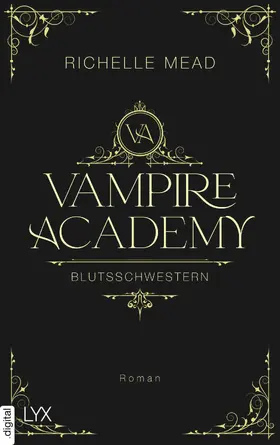 Mead |  Vampire Academy - Blutsschwestern | eBook | Sack Fachmedien