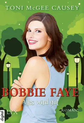 Causey |  Bobbie Faye - Alles wird gut | eBook | Sack Fachmedien