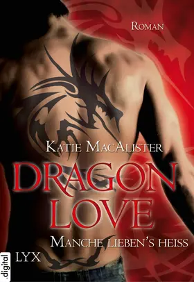 MacAlister |  Dragon Love - Manche liebens heiß | eBook | Sack Fachmedien