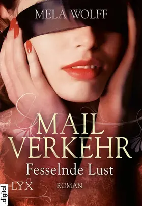 Wolff |  Mailverkehr - Fesselnde Lust | eBook | Sack Fachmedien