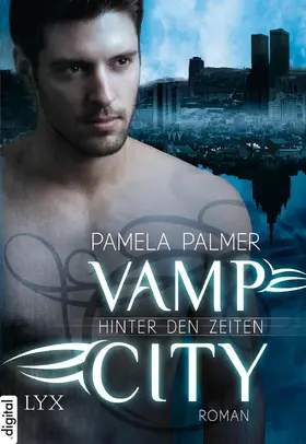 Palmer |  Vamp City - Hinter den Zeiten | eBook | Sack Fachmedien