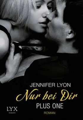 Lyon | Plus One - Nur bei dir | Buch | 978-3-8025-9524-0 | sack.de