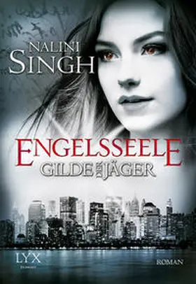 Singh |  Gilde der Jäger - Engelsseele | Buch |  Sack Fachmedien