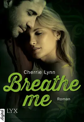 Lynn |  Breathe me | eBook | Sack Fachmedien