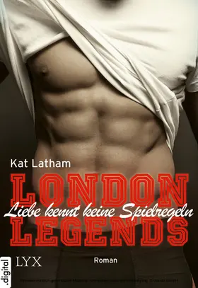 Latham |  London Legends - Liebe kennt keine Spielregeln | eBook | Sack Fachmedien