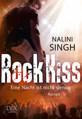 Singh |  Rock Kiss - Eine Nacht ist nicht genug | Buch |  Sack Fachmedien