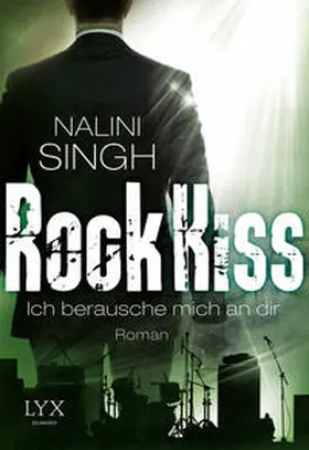 Singh |  Rock Kiss - Ich berausche mich an dir | Buch |  Sack Fachmedien