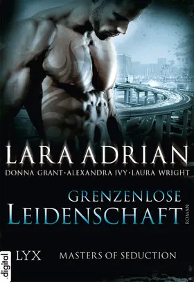 Adrian / Ivy / Grant |  Masters of Seduction - Grenzenlose Leidenschaft | eBook | Sack Fachmedien