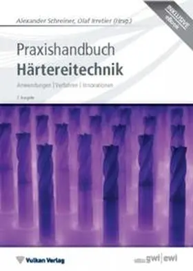 Schreiner / Irretier |  Praxishandbuch Härtereitechnik | Buch |  Sack Fachmedien