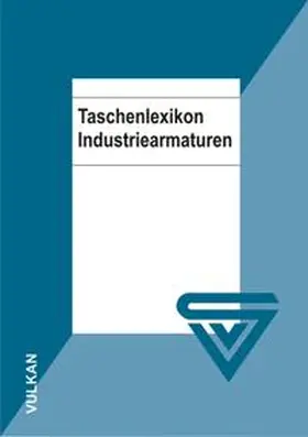 Dick / Schäfer / Kecke |  Taschenbuch Industriearmaturen | Buch |  Sack Fachmedien