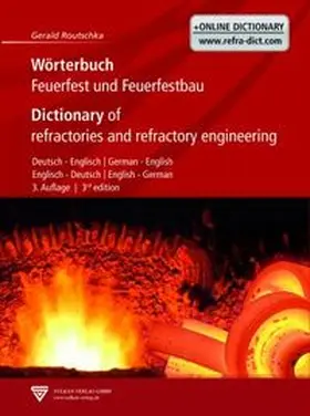 Routschka |  Wörterbuch Feuerfest und Feuerfestbau / Dictionary of refractories and refractory engineering | eBook | Sack Fachmedien